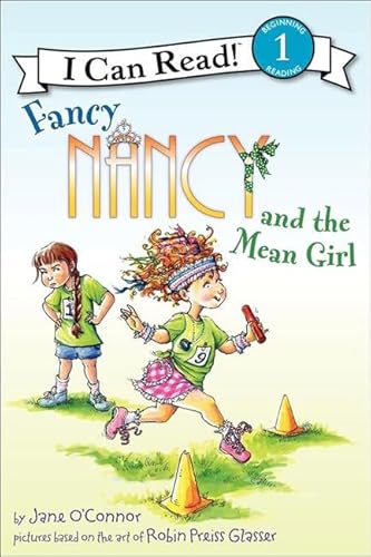Fancy Nancy And The Mean Girl (I Can Read!: Beginning Reading 1) (9780606230384) by O'Connor, Jane