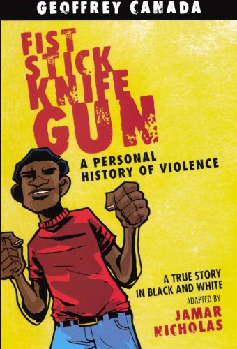 Fist Stick Knife Gun: A Personal Story Of Violence: A Personal History of Violence (9780606231718) by Canada, Geoffrey