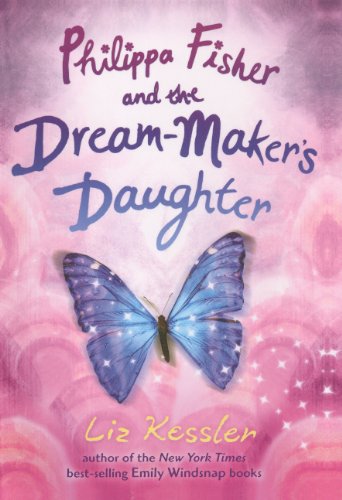 Philippa Fisher And The Dream-Maker's Daughter (Turtleback School & Library Binding Edition) (9780606231787) by Kessler, Liz