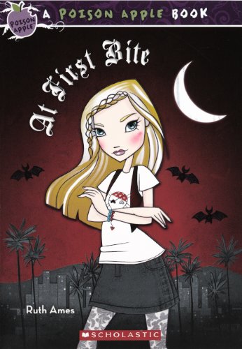 At First Bite (Turtleback School & Library Binding Edition) (Poison Apple) - Ruth Ames