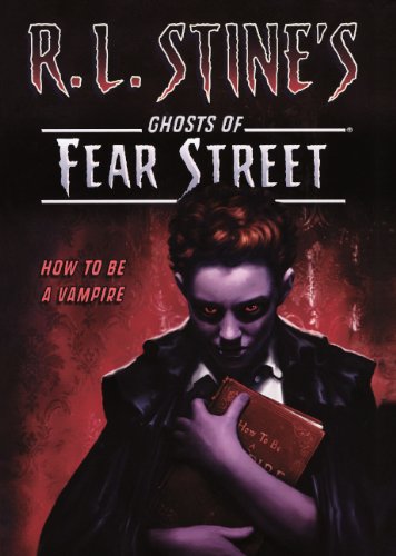 9780606232609: How to Be a Vampire (R. L. Stine's Ghosts of Fear Street)