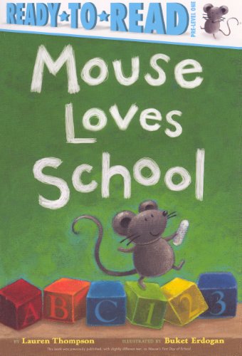 Mouse Loves School (Turtleback School & Library Binding Edition) (Ready-to-read, Pre-level 1) (9780606233040) by Thompson, Lauren