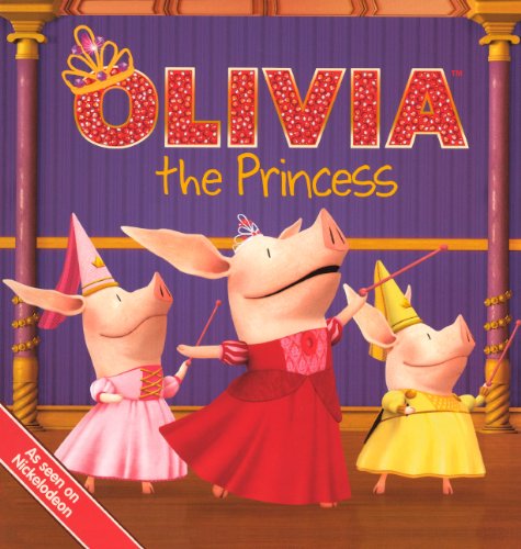 Imagen de archivo de Olivia the Princess a la venta por ThriftBooks-Atlanta
