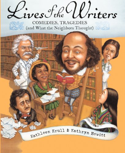 Lives Of The Writers: Comedies, Tragedies (And What The Neighbors Thought) (Turtleback School & Library Binding Edition) (9780606233989) by Krull, Kathleen