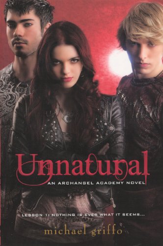 Stock image for Unnatural: An Archangel Academy Novel for sale by ThriftBooks-Dallas