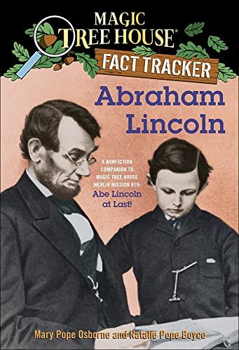 Abraham Lincoln: A Nonfiction Companion To ""Abe Lincoln At Last!"" (Turtleback School & Library Binding Edition) (Magic Tree House Fact Tracker) (9780606237406) by Mary Pope Osborne; Boyce, Natalie Pope