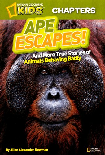 9780606238892: Ape Escapes! and More True Stories of Animals Behaving Badly (National Geographic Kids Chapters)