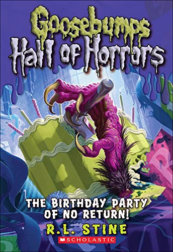 The Birthday Party Of No Return (Goosebumps Hall of Horrors) (9780606239325) by Stine, R.L.