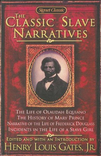 The Classic Slave Narratives - Henry Louis Gates