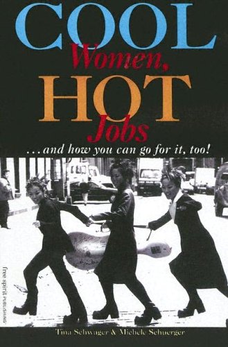 9780606241533: Cool Women, Hot Jobs: And How You Can Go for It, Too!