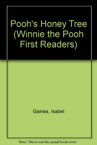 Pooh's Honey Tree (Winnie the Pooh First Readers) (9780606241649) by Gaines, Isabel