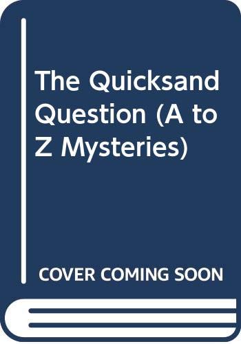 9780606241762: The Quicksand Question (A to Z Mysteries)