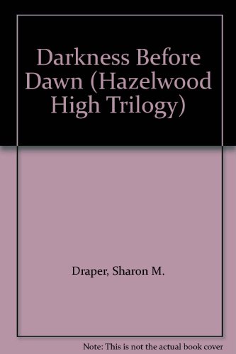 9780606242707: Darkness Before Dawn (Hazelwood High Trilogy)