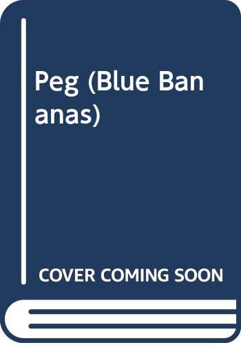 Peg (Blue Bananas) (9780606243025) by Stewart, Maddie; Willey, Bee