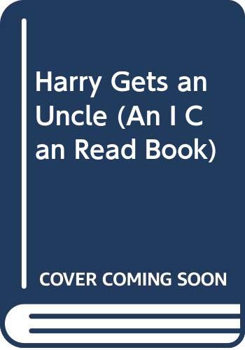 9780606245692: Harry Gets an Uncle (An I Can Read Book)