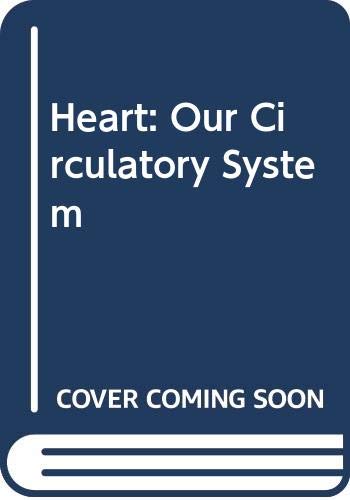 9780606247412: Heart: Our Circulatory System