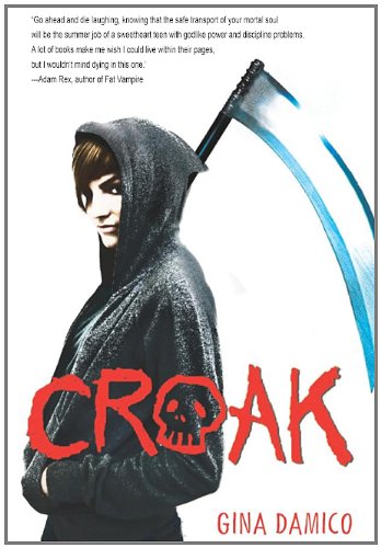 Croak (Turtleback School & Library Binding Edition) (Croak (Prebound)) - Gina Damico