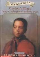 9780606249287: Freedom's Wings: Corey's Underground Railroad Diary: 1 (My America, Corey's Diary)