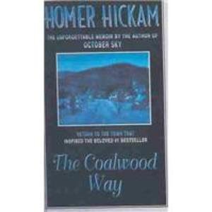 The Coalwood Way (The Coalwood Series #2) (9780606251600) by Hickam, Homer H.