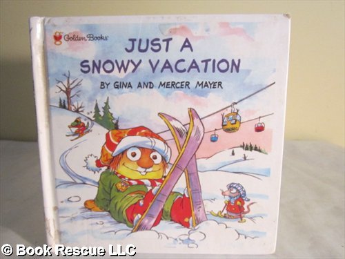 Just a Snowy Vacation (Little Critter) (9780606251846) by Mayer, Gina