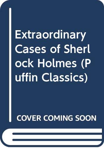 9780606252140: Extraordinary Cases of Sherlock Holmes (Puffin Classics)