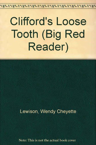 9780606252331: Clifford's Loose Tooth (Big Red Reader)