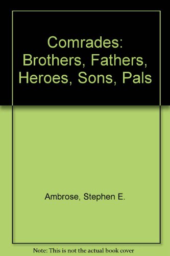 9780606252850: Comrades: Brothers, Fathers, Heroes, Sons, Pals