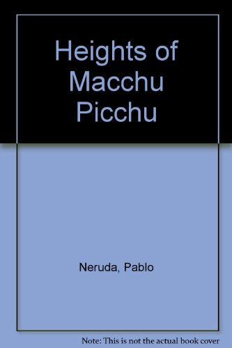 Heights of Macchu Picchu (9780606254137) by Neruda, Pablo