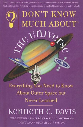 Don't Know Much About the Universe (9780606257336) by Davis, Kenneth C.