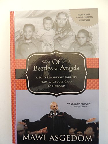 Beispielbild fr Of Beetles and Angels: A Boy's Remarkable Journey from a Refugee Camp to Harvard zum Verkauf von Better World Books: West