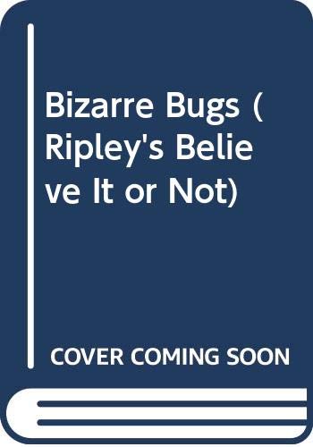 Bizarre Bugs (Ripley's Believe It or Not) (9780606258449) by Packard, Mary