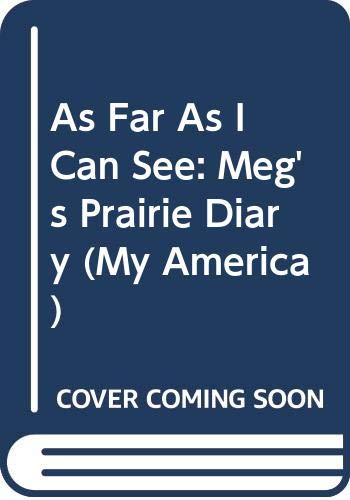 As Far As I Can See: Meg's Prairie Diary (My America) (9780606258548) by McMullan, Kate