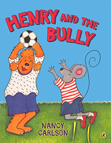 Henry And The Bully (Turtleback School & Library Binding Edition) (9780606260879) by Carlson, Nancy