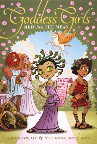 Medusa The Mean (Goddess Girls) (9780606263481) by Holub, Joan; Williams, Suzanne