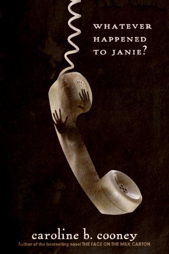 Whatever Happened To Janie? (Turtleback School & Library Binding Edition) (9780606263719) by Cooney, Caroline B.