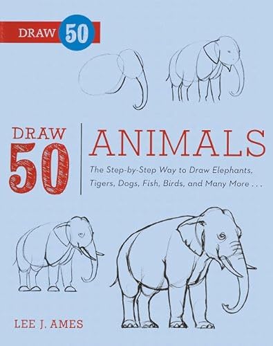 Imagen de archivo de Draw 50 Animals: The Step-By-Step Way to Draw Elephants, Tigers, Dogs, Fish, Birds, and Many More. (Draw 50 (Prebound)) a la venta por Books of the Smoky Mountains