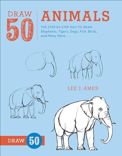 Stock image for Draw 50 Animals: The Step-By-Step Way to Draw Elephants, Tigers, Dogs, Fish, Birds, and Many More. (Draw 50 (Prebound)) for sale by GF Books, Inc.