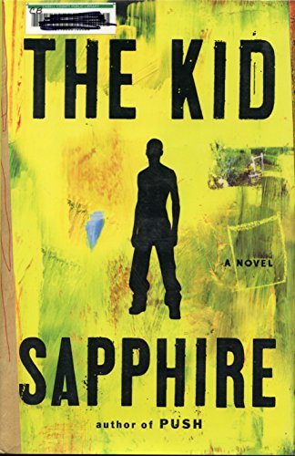 The Kid (Turtleback School & Library Binding Edition) (9780606264624) by Sapphire