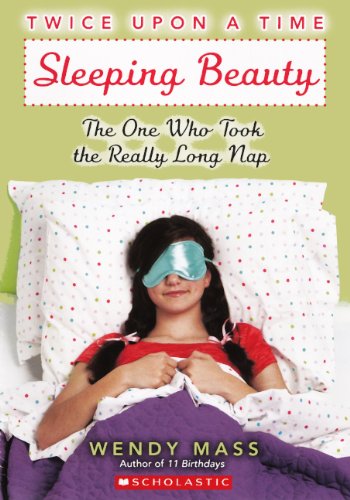 Stock image for Sleeping Beauty: The One Who Took The Really Long Nap: A Wish Novel for sale by Front Cover Books