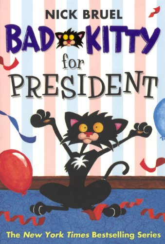 Imagen de archivo de Bad Kitty for President a la venta por ThriftBooks-Atlanta