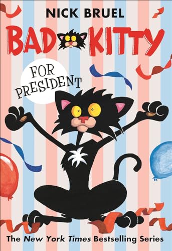 Stock image for Bad Kitty For President for sale by Irish Booksellers