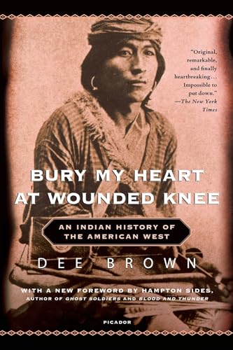 Stock image for Bury My Heart at Wounded Knee : An Indian History of the American West for sale by Pieuler Store