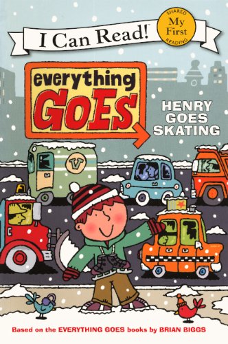 9780606268523: Everything Goes: Henry Goes Skating (Turtleback School & Library Binding Edition) (I Can Read Book, Shared My First Reading)