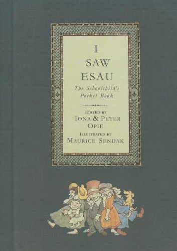 Stock image for I Saw Esau: The Schoolchild's Pocket Book (Turtleback School & Library Binding Edition) Peter; Opie, Iona and Sendak, Maurice for sale by GridFreed