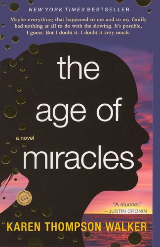 The Age Of Miracles (Turtleback School & Library Binding Edition) (9780606270151) by Walker, Karen Thompson