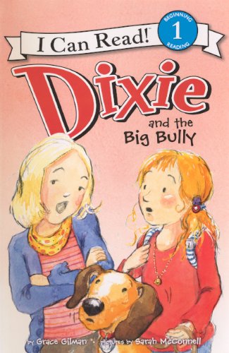 9780606271363: Dixie and the Big Bully (I Can Read!, Beginning Reading 1)