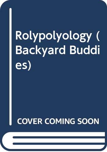 9780606271691: Rolypolyology (Backyard Buddies)