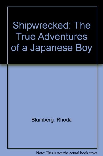 9780606274029: Shipwrecked: The True Adventures of a Japanese Boy