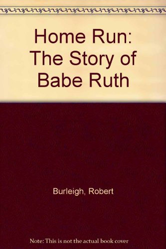 9780606274524: Home Run: The Story of Babe Ruth