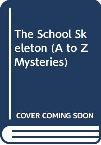 9780606274999: The School Skeleton (A to Z Mysteries)